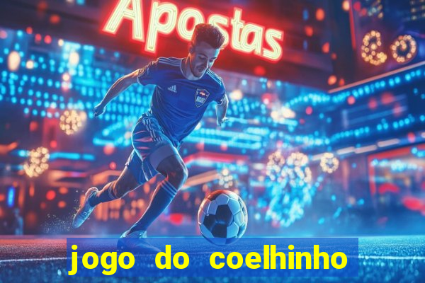 jogo do coelhinho de ganhar dinheiro